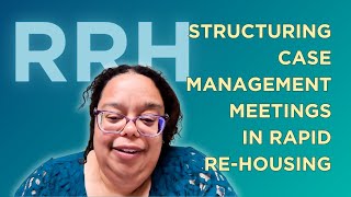 HOMELESSNESS RESPONSE: structuring case management meetings in Rapid Re-Housing
