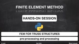 FEM for Truss Structures in Python - Pre-Process and Process