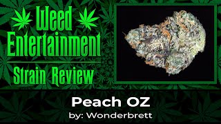 Peach OZ - By Wonderbrett - Strain Review - June 2023