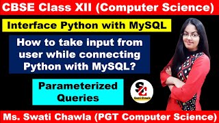 PARAMETERIZED QUERIES | HOW TO TAKE INPUT FROM USER | INTERFACE PYTHON WITH MYSQL | CBSE-XII | CS