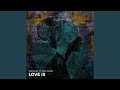 Love Is (feat. Sam Knight)