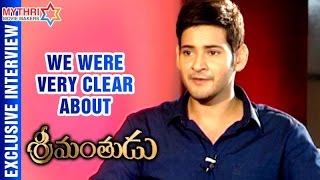 We were very clear about Srimanthudu  - Mahesh Babu | Srimanthudu Exclusive Interview