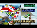 A Origem dos Nomes dos Estados Brasileiros: Você Sabia?