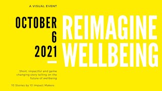 Reimagine Wellbeing 1.0 - Event LIVE - A visual storytelling event about humans and wellbeing