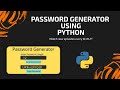 PYTHON | PASSWORD GENERATOR (GUI)