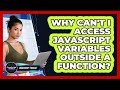 Why Can't I Access JavaScript Variables Outside A Function? - JavaScript Toolkit