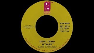 [1972] O'Jays • Love Train