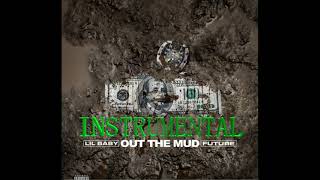 Lil Baby - Out the Mud Instrumental (feat. Future) (MOST ACCURATE)
