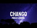 Paulo Londra - Chango (Letra/Lyrics)