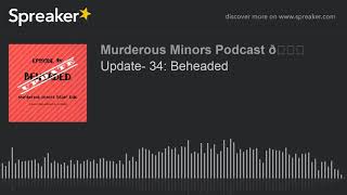 Update- 34: Beheaded