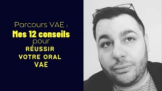 Parcours VAE : Mes 12 conseils (de dernière minute) pour réussir votre oral VAE