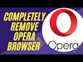 How To Completely Remove Opera Browser On Windows 10