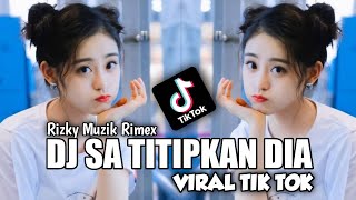Download Mp3 DJ Sa Titipkan Dia Remix Terbaru viral 2021|| Original Sound[ Rizky muzik Ft Db Project ]⚠