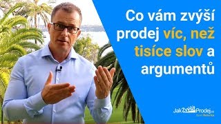 Co vám zvýší prodej víc, než tisíce slov a prodejních argumentů - Pavel Řehulka - JakZvysitProdej.cz