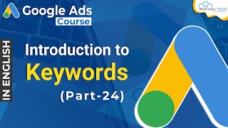 What are Keywords and How do they work- Google Ads Tutorials