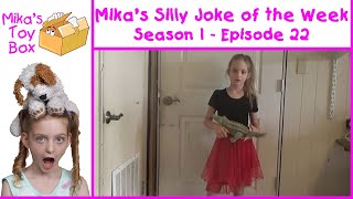 Mika's Silly Joke of the Week - Season 1 - Episode 22