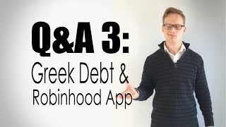 Plain Bagel Q&A 3 | Greek Debt & Robinhood App