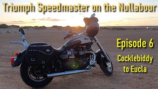 Nullarbor Australia Motorcycle Roadtrip - Ep 6 Cocklebiddy to Eucla - Triumph Speedmaster, Nullabour