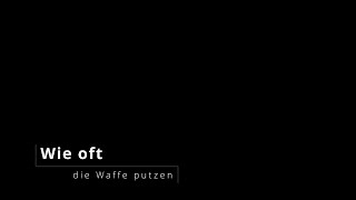 Wie oft eine Waffe putzen?