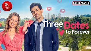 Three Dates to Forever (2023) | Full Movie