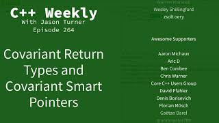 C++ Weekly - Ep 264 - Covariant Return Types and Covariant Smart Pointers