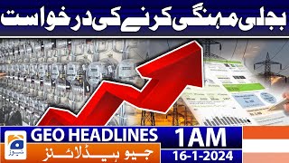 Geo Headlines 1 AM | Demand for increase in electricity prices | 16th January 2024