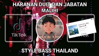 DJ HARANAN DUIT DAN JABATAN STYLE THAILAND