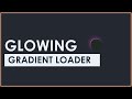 Glowing Gradient Loader Ring Animation Effect With HTML SASS & CSS