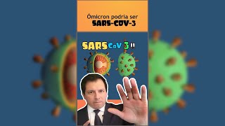 ¿ÓMICRON SERÁ NOMBRADA SARS COV-3?