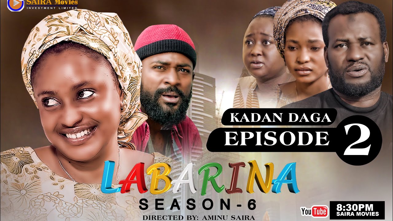 LABARINA SEASON 6 EPISODE 2 KADAN DAGA NA RANAR JUMA’A - YouTube