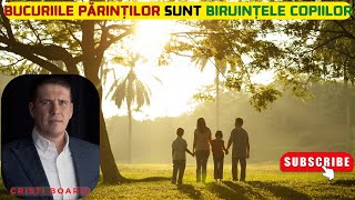 👪 Cristi Boariu - Bucuriile Părinților Sunt Biruințele Copiilor