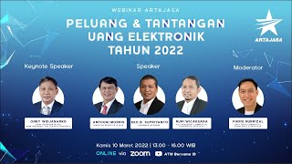 Webinar Artajasa- Peluang dan Tantangan Uang Elektronik Tahun 2022