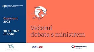 Ostrý start 2022: Večerní debata s ministrem