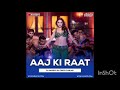 Aaj Ki Raat || Stree 2 || Tamannah Bhatia || Lofi