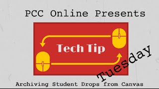 Tech Tip Tuesday: Archiving Student Drops from Canvas