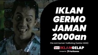 #IklanGelap | PSA Anti Human Trafficking - Kembang Desa (Sekitar 2006, HD)