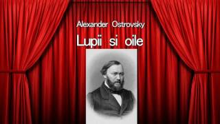 Alexandr Ostrovski - Lupii si oile