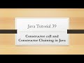 Tutorial 39: Constructor call and Constructor Chaining