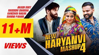 New Haryanvi Mashup 4 - Official Video | Akash Dixit | Masoom sharma | kanchan Nagar | Mannu Pahari