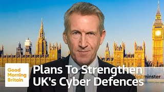 Security Minister Dan Jarvis on Labour's Commitment to Strengthen the UK's Cyber Defences