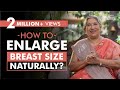 Natural Way to Enlarge Your Breast at Home | Dr. Hansaji Yogendra