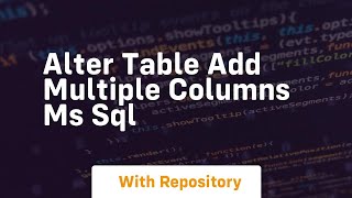alter table add multiple columns ms sql