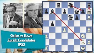 An excellent counter-attack || Geller vs Max || Zurich Candidates 1953