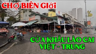 Chợ Biên Giới Lào Cai Cửa Khẩu Việt Nam Trung Quốc Miền Tây Bắc