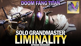 Solo Grandmaster Liminality (Doom Fang Titan) [Destiny 2 Episode Revenant]