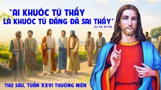 THỨ SÁU - TUẦN XXVI THƯỜNG NIÊN - Thánh Phanxicô Assisi. Lễ nhớ - Lc 10,13-16