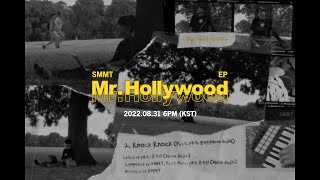 SMMT’s 1st EP [Mr. Hollywood] Track Preview