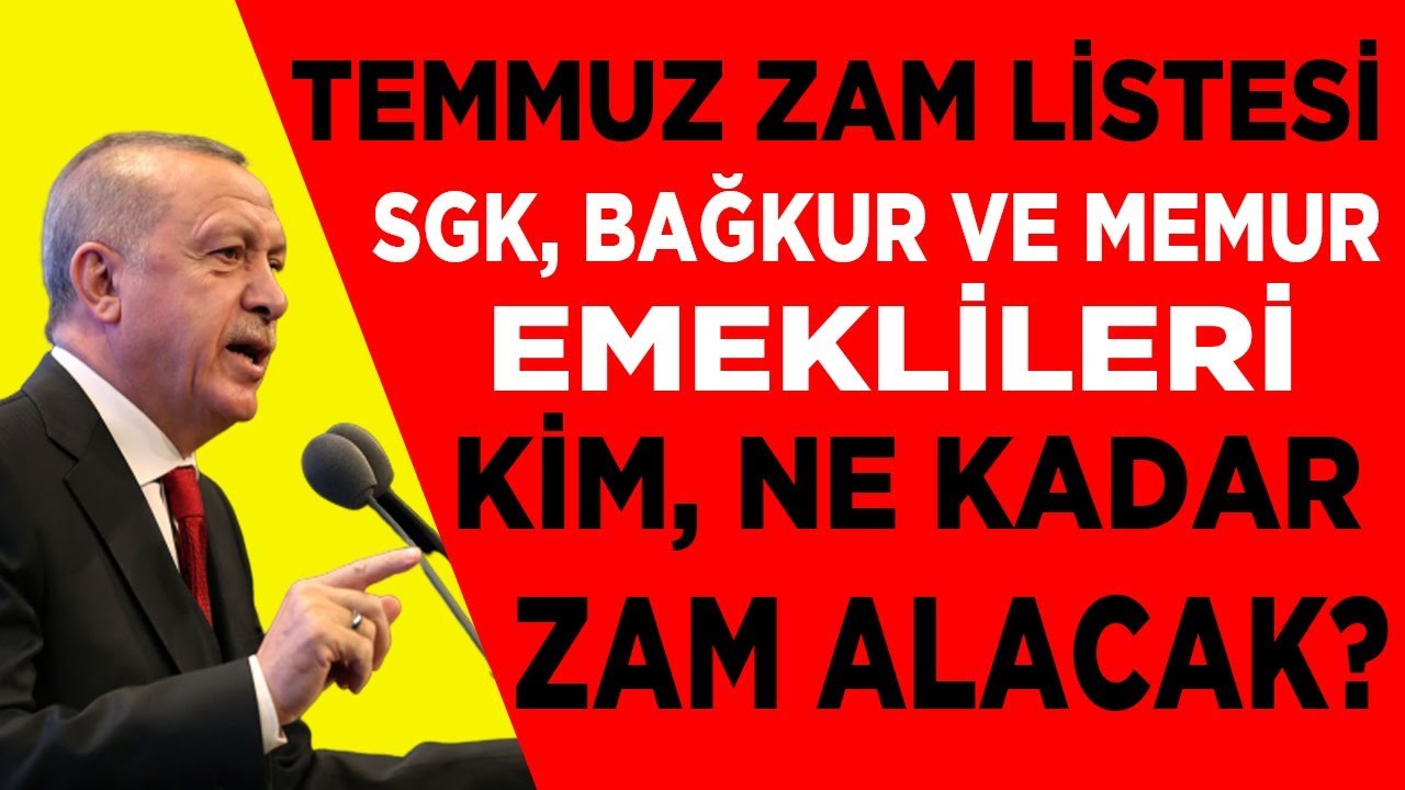 Emekli Temmuz Zammı Ne Kadar? Emekli Maaşı Ne Kadar Oldu? TAM LİSTE ...