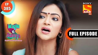 'Girls Are No Less Than Boys'- Wagle Ki Duniya - Ep 385 - Full Episode - 23 June 2022