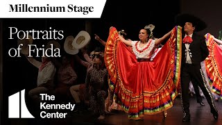 Portraits of Frida - Millennium Stage (November 2, 2022)